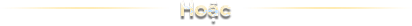 Hoặc